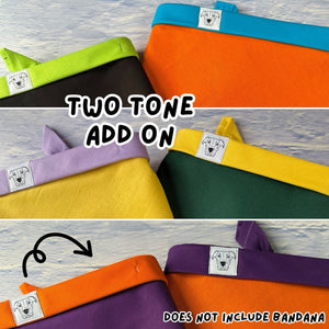 
                  
                    Two Tone Bandana Add on
                  
                