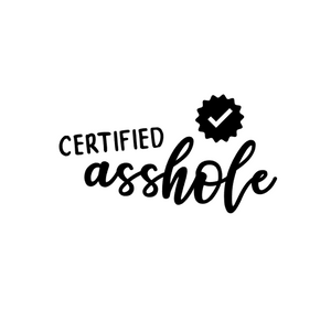 
                  
                    Personalise Your Bandana - Certified Asshole
                  
                